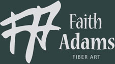 Faith Adams, Fiber Artist